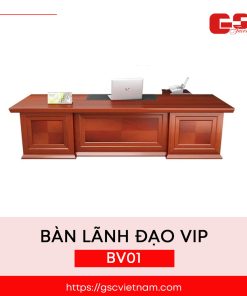 Bàn lãnh đạo VIP BV01