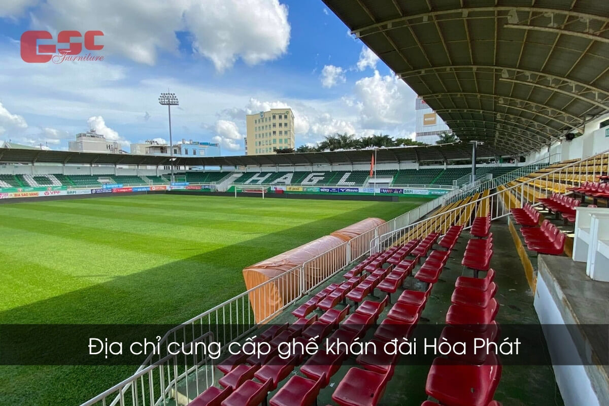 Địa chỉ cung cấp ghế khán đài Hòa Phát