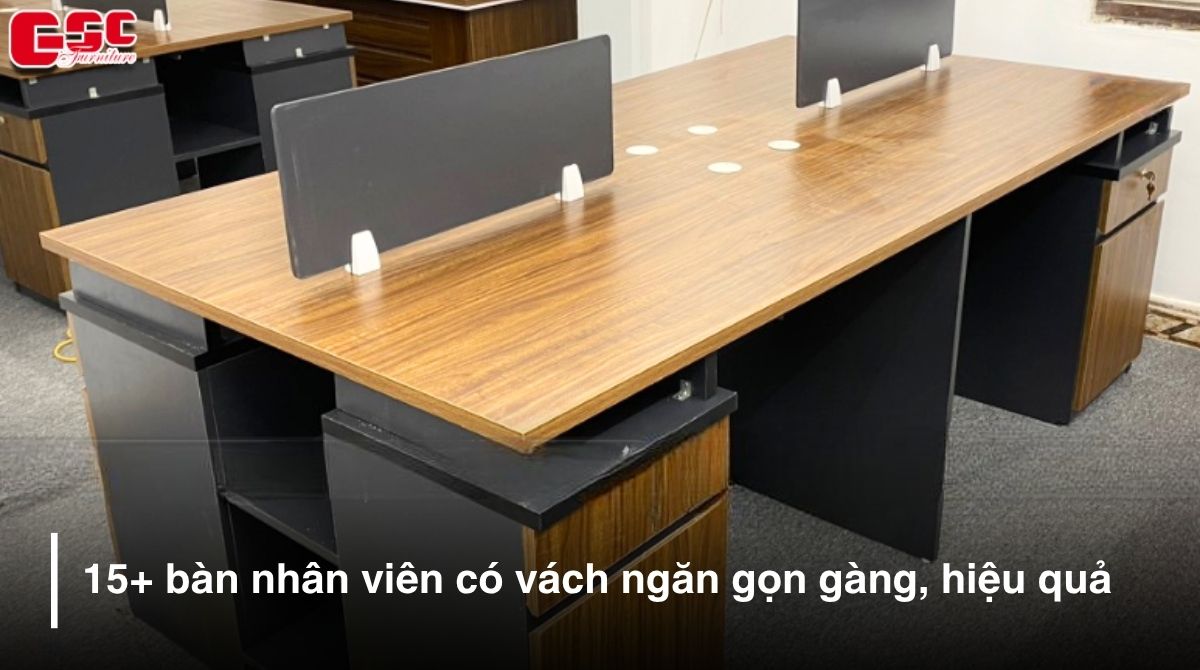 15+ bàn nhân viên có vách ngăn gọn gàng, hiệu quả 2026