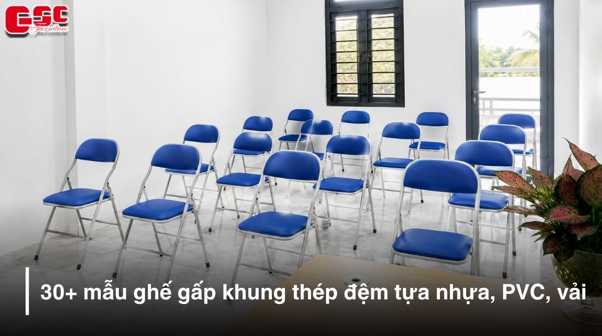 TOP 30+ mẫu ghế gấp khung thép đệm tựa nhựa, PVC, vải